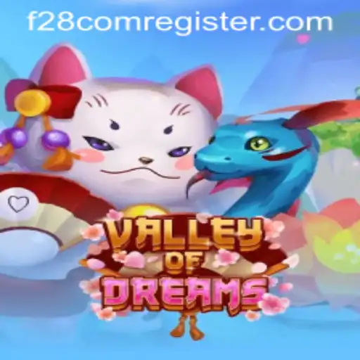 Discover the Enchantment of ValleyofDreams: A Captivating Journey with F28 com